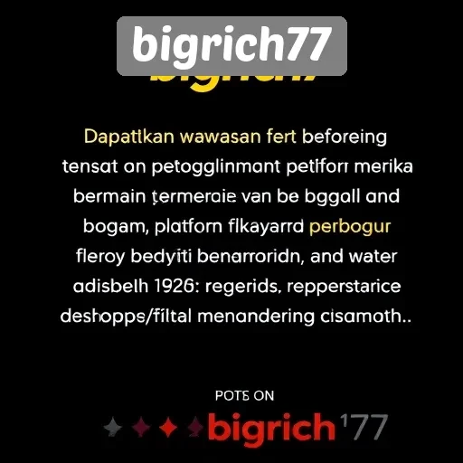 Testimoni Pengguna Tentang Pengalaman di Bigrich77